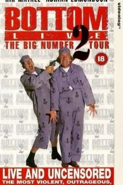 Bottom Live: The Big Number 2 Tour