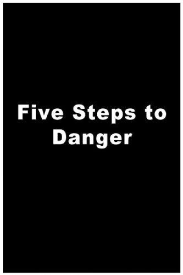 5 Steps to Danger Poster