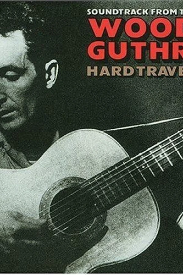 Woody Guthrie: Hard Travelin' Poster