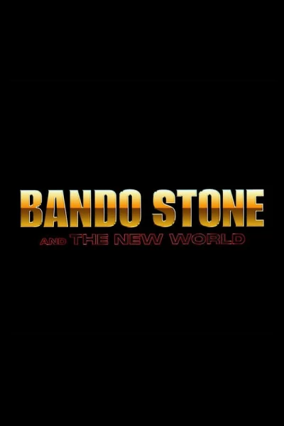 Bando Stone the New World