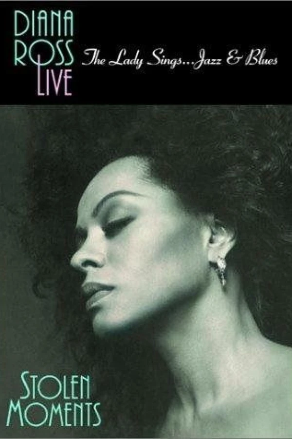 Diana Ross Live! The Lady Sings... Jazz Blues: Stolen Moments Poster
