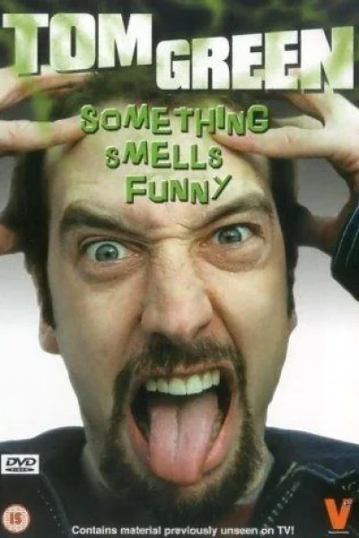 Tom Green - Something Smells Funny